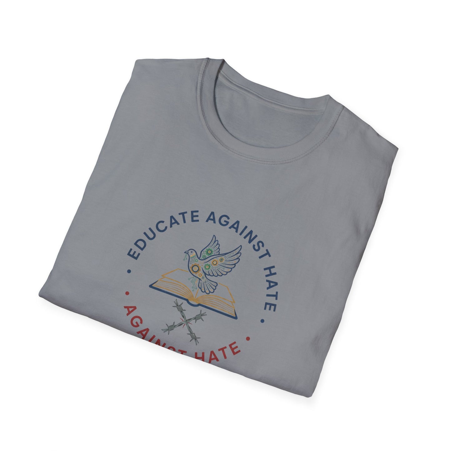 Educate Against Hate Unisex Softstyle T-Shirt, Soft Cotton Tee, Social Justice Apparel, Positive Message Shirt, Gift for Activists