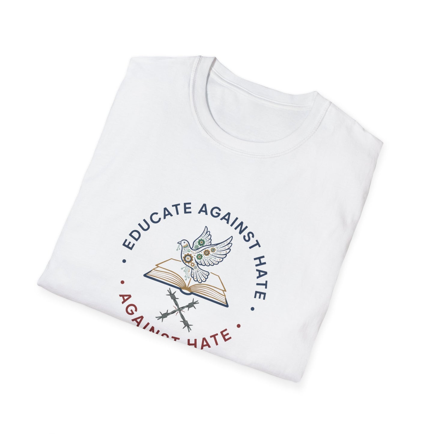 Educate Against Hate Unisex Softstyle T-Shirt, Soft Cotton Tee, Social Justice Apparel, Positive Message Shirt, Gift for Activists