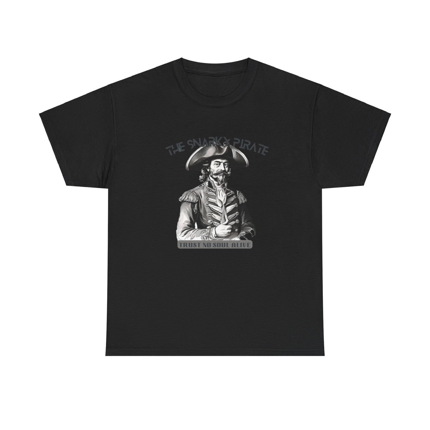 The Snarky Pirate trust no soul Unisex Tshirt - The Snarky Pirate