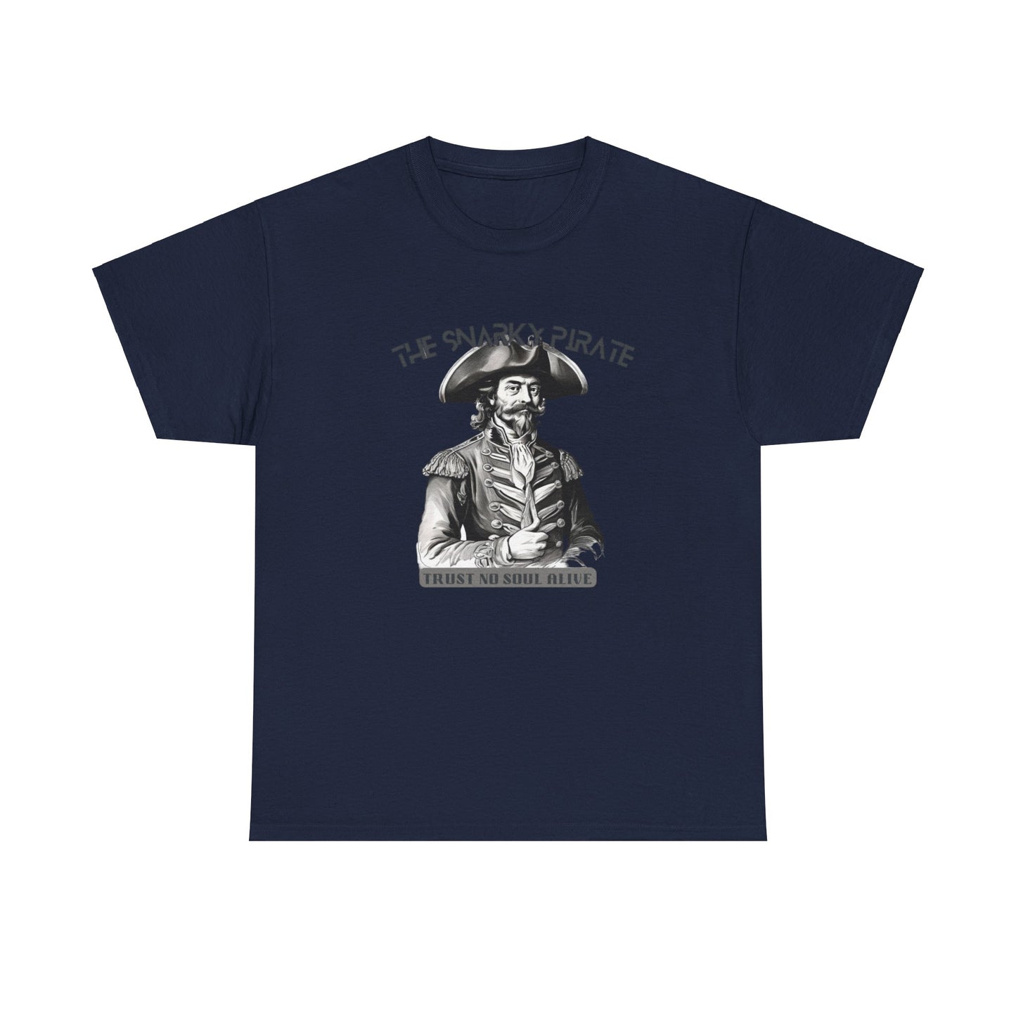 The Snarky Pirate trust no soul Unisex Tshirt - The Snarky Pirate