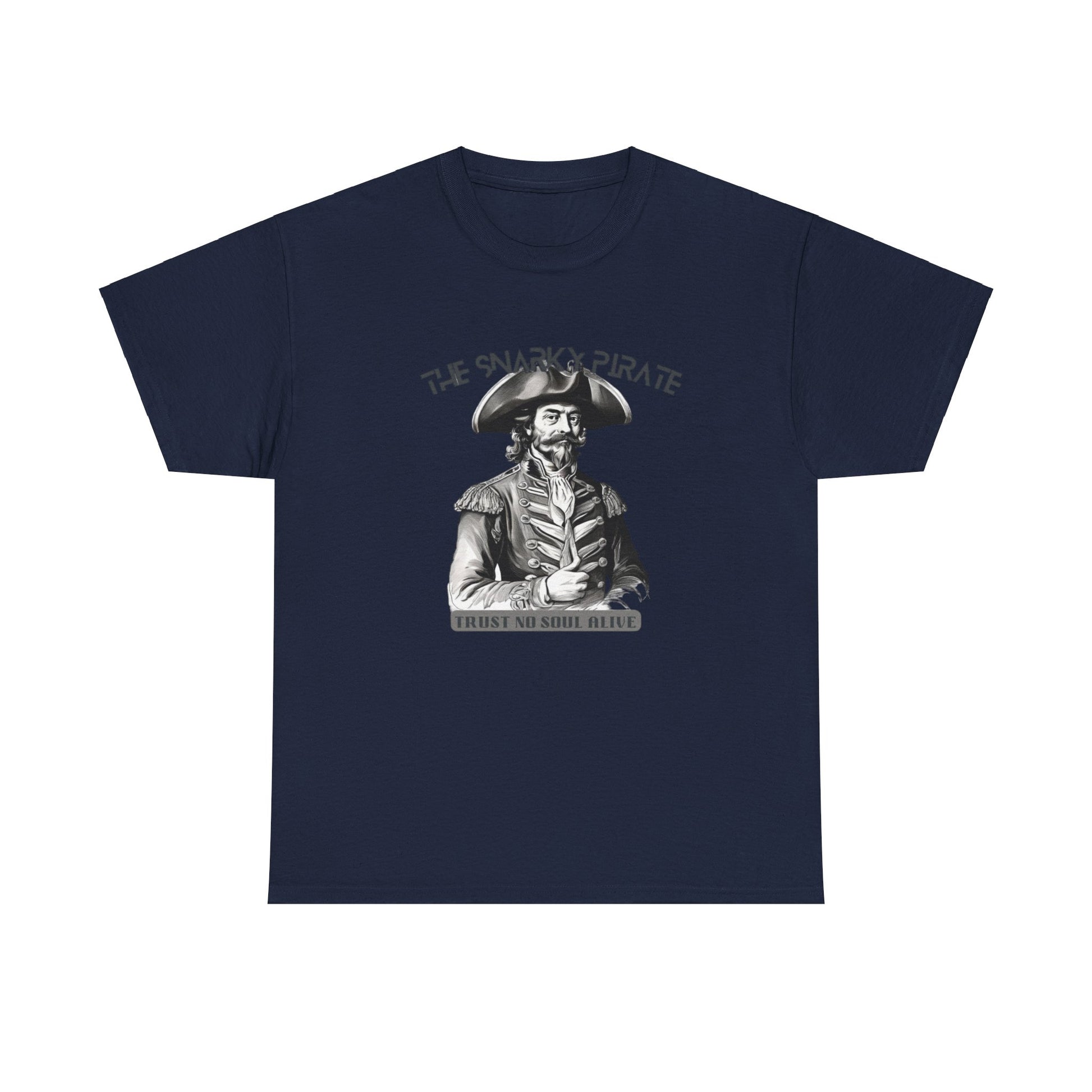 The Snarky Pirate trust no soul Unisex Tshirt - The Snarky Pirate
