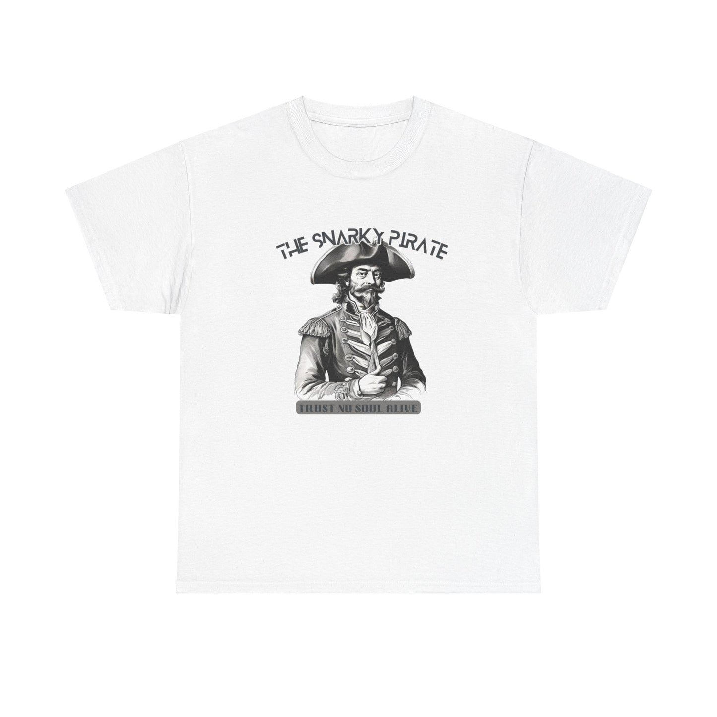 The Snarky Pirate trust no soul Unisex Tshirt - The Snarky Pirate
