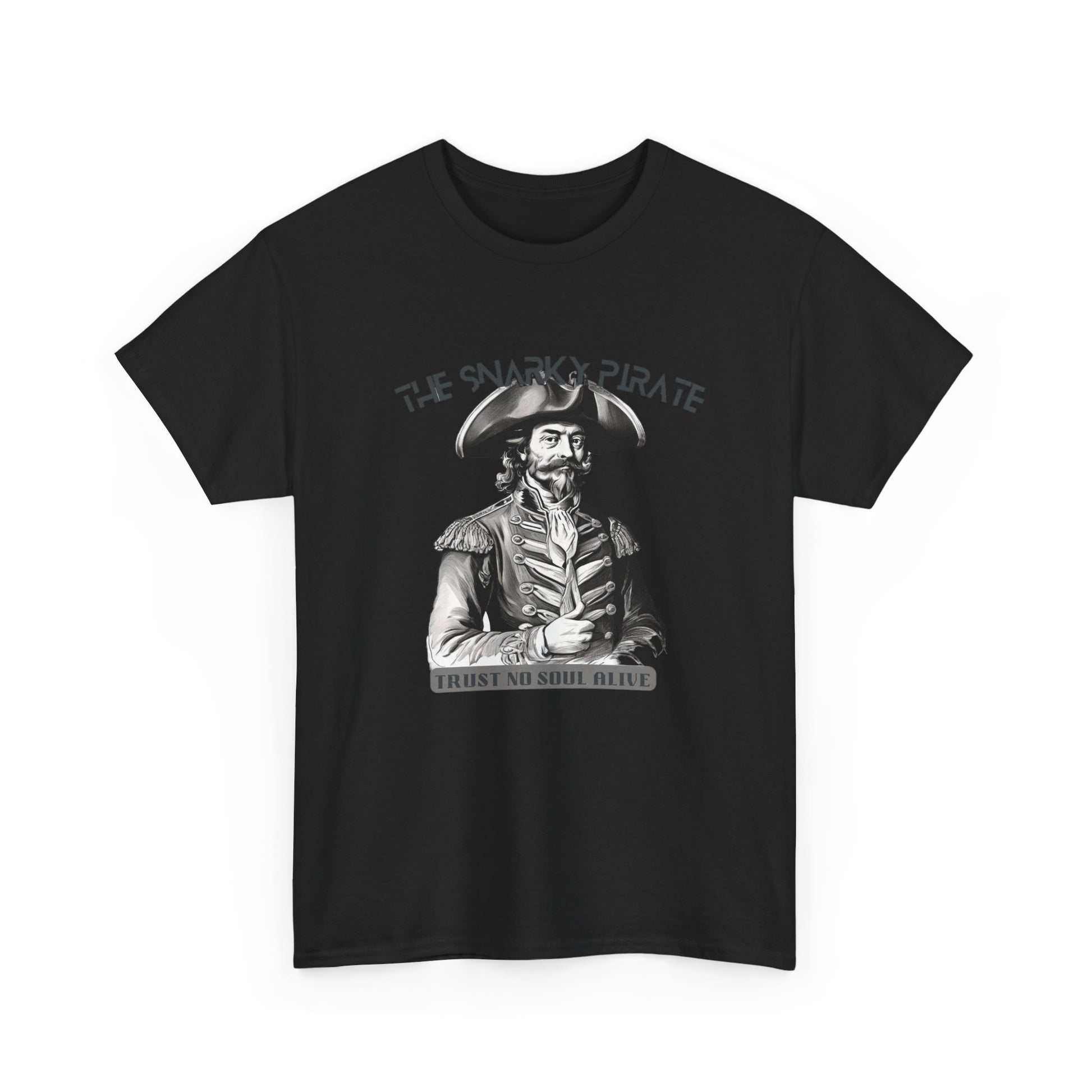 The Snarky Pirate trust no soul Unisex Tshirt - The Snarky Pirate