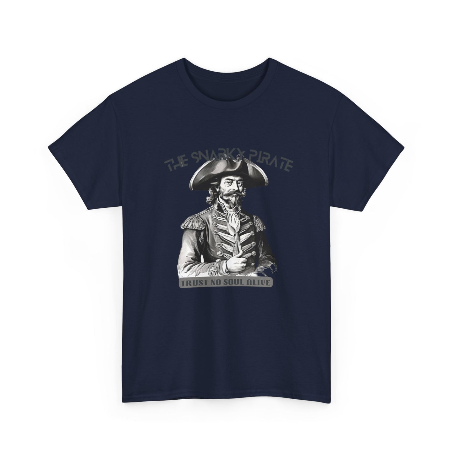 The Snarky Pirate trust no soul Unisex Tshirt - The Snarky Pirate